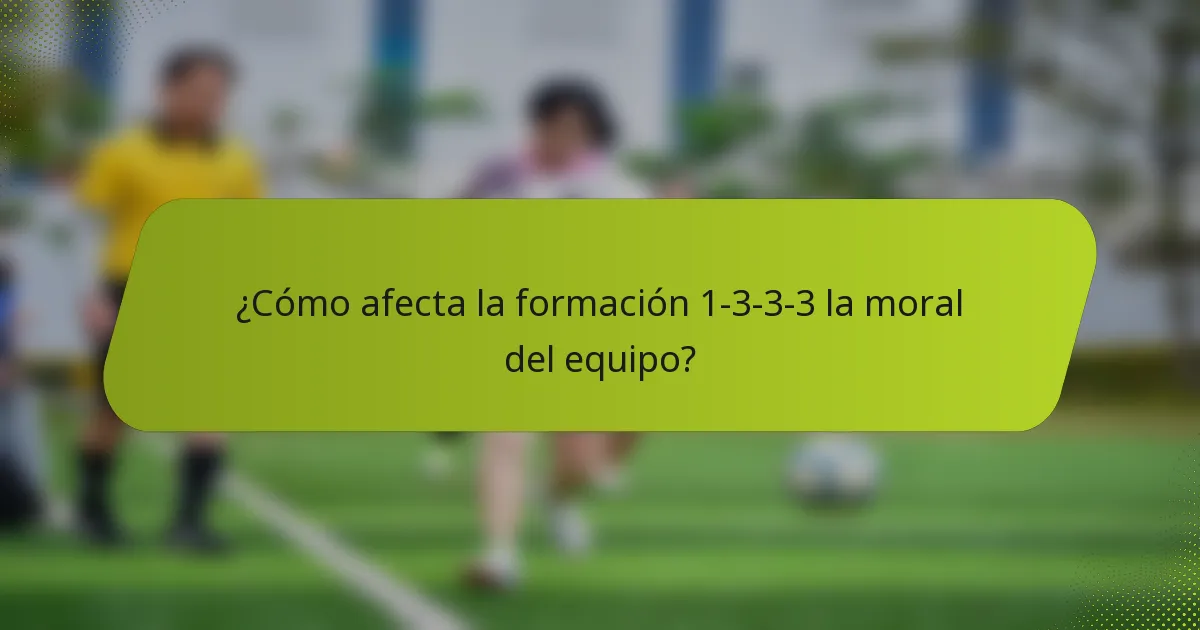 ¿Cómo afecta la formación 1-3-3-3 la moral del equipo?