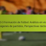 featured-image-1-3-3-3-formacion-de-futbol-analisis-en-video-imagenes-de-partidos-perspectivas-tacticas