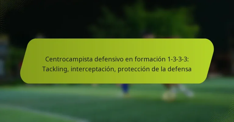 featured-image-centrocampista-defensivo-en-formacion-1-3-3-3-tackling-interceptacion-proteccion-de-la-defensa