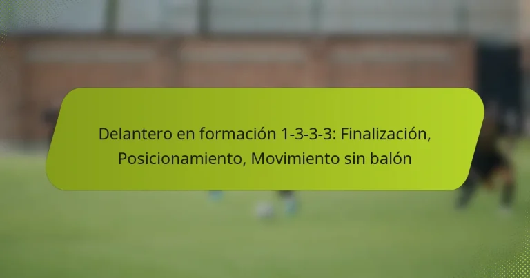 featured-image-delantero-en-formacion-1-3-3-3-finalizacion-posicionamiento-movimiento-sin-balon