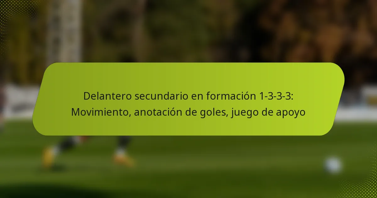 featured-image-delantero-secundario-en-formacion-1-3-3-3-movimiento-anotacion-de-goles-juego-de-apoyo