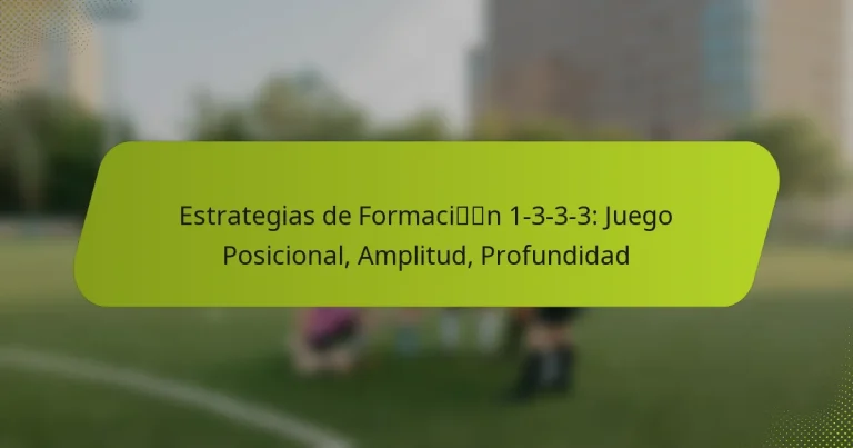 featured-image-estrategias-de-formacin-1-3-3-3-juego-posicional-amplitud-profundidad