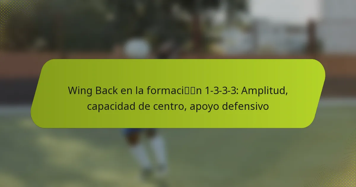 featured-image-wing-back-en-la-formacin-1-3-3-3-amplitud-capacidad-de-centro-apoyo-defensivo